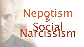 Nepotism and social narcissism [upl. by Barabbas]