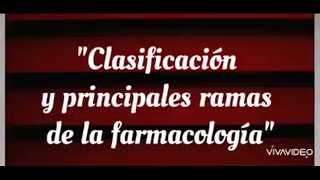 quotClasificación y Principales Ramas de la Farmacologíaquot [upl. by Llechtim731]