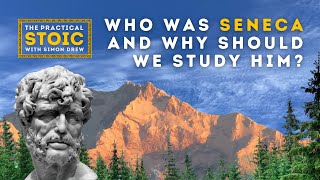 Who Was Seneca and Why Should We Study Him [upl. by Welsh]