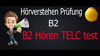 B2 Hören TELC test  Hörverstehen B2 telc [upl. by Olivann425]