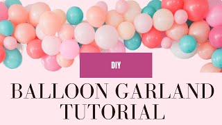 Easiest Balloon Garland Tutorial  Step by Step  DIY [upl. by Wildee]