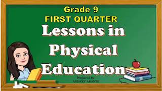 Grade 9 Lessons in Physical Education [upl. by Siravart416]