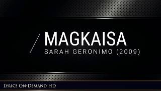 Sarah Geronimo  Magkaisa  Lyrics OnDemand in HD LODI HD [upl. by Loseff682]