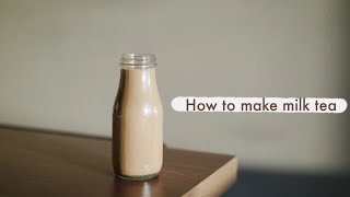 How to make Milk Tea at Home  Quarantine Day 10 [upl. by Husain]