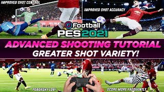 PES 2021  ADVANCED SHOOTING TUTORIAL  Greater Shot Control MUST SEE [upl. by Psyche]