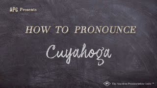 How to Pronounce Cuyahoga Real Life Examples [upl. by Annairt919]