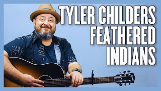 Tyler Childers Feathered Indians Guitar Lesson  Tutorial [upl. by Eleumas56]