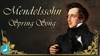 Mendelssohn  Spring Song [upl. by Nwahsear]