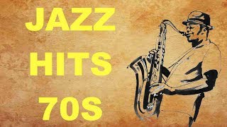 Jazz Hits of the 70’s Best of Jazz Music and Jazz Songs 70s and 70s Jazz Hits Playlist [upl. by Ayekam]