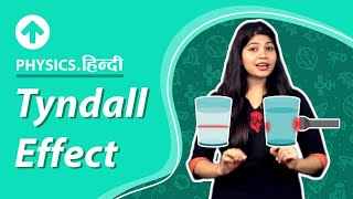 Tyndall Effect  Hindi  Physics [upl. by Marguerite281]