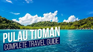 PULAU TIOMAN  Complete Travel Guide  Travel Malaysia [upl. by Acirahs941]