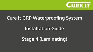 Cure It GRP Waterproofing System Installation  Stage 4 Laminating [upl. by Halsted265]