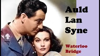 Auld lang syne Official Video  Waterloo bridge 1940 [upl. by Dolli232]