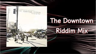 The Downtown Riddim Mix 2012 [upl. by Andonis]