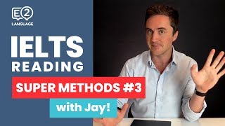 IELTS Reading  SUPER METHODS 3 with Jay [upl. by Notlil]