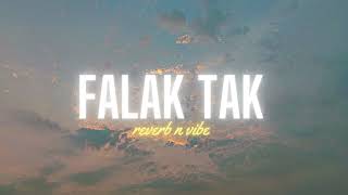 Falak Tak Chal Sath Mere  slowed amp reverb [upl. by Mit276]