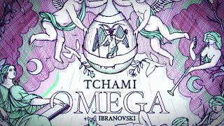 Tchami amp Ibranovski  Omega [upl. by Paton485]