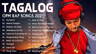 NEW OPM TAGALOG RAP TIKTOK LOVE SONGS 2021  BAGONG HUGOT PINOY ROMANTIC TAGALOG RAP MASHUP NONSTOP [upl. by Stockmon]