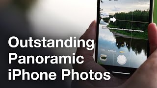 How To Take Outstanding Panoramic iPhone Photos [upl. by Aimac]