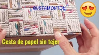 DIY Caja CESTA SIN TEJER Manualidades recicladas [upl. by Ivan]