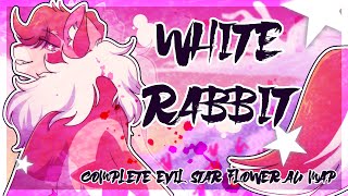 【White Rabbit  COMPLETE Evil Star Flower AU MAP】 [upl. by Arden]