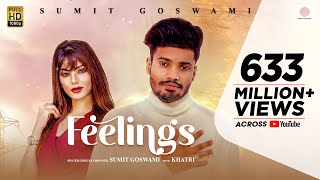 Sumit Goswami  Feelings  KHATRI  Deepesh Goyal  Haryanvi Song 2020 [upl. by Adon770]