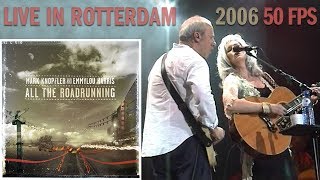 Mark Knopfler and Emmylou Harris — LIVE in Rotterdam 2006 50 fps [upl. by Aihsram]