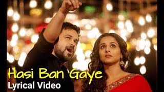 Hasi Ban Gaye Full Lyrics Male Version  Hamari Adhuri Kahani  Ami Mishra  Emraan  Vidya B [upl. by Lugar]