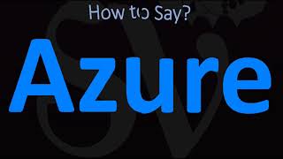 How to Pronounce Azure CORRECTLY [upl. by Frechette]