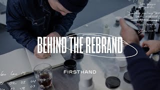 Behind the Rebrand  Firsthand Supply [upl. by Lillywhite183]