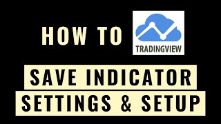 How to Save Indicator Settings And Chart Setup in TradingView [upl. by Hyrup]