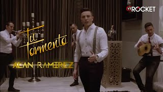 Alan Ramírez  Tu Tormento l Video Oficial [upl. by Aistek]