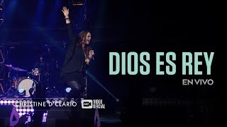 Christine DClario  Dios Es Rey  En Vivo [upl. by Carce]