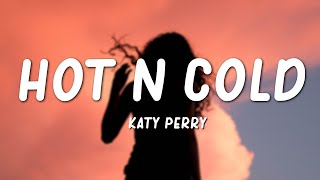 Katy Perry  Hot N Cold Lyrics [upl. by Harehs84]