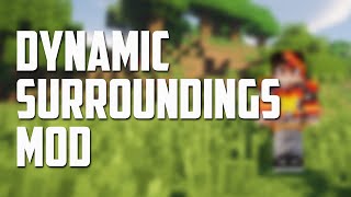 Minecraft with REALISTIC SOUNDS Dynamic Surroundings Mod Showcase [upl. by Eitsud]