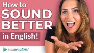 How to SOUND Better in English  Pronunciation Lesson [upl. by Raeann]