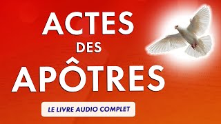 ACTES des APÔTRES 🙏 LIVRE AUDIO COMPLET 🕊 ÉVANGILE du SAINT ESPRIT [upl. by Isabelita]