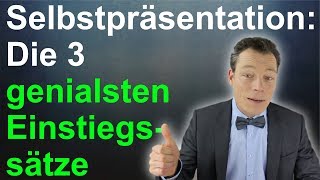 Selbstpräsentation Die 3 genialsten Einstiegssätze Vorstellungsgespräch Beispiel  M Wehrle [upl. by Dimitris407]