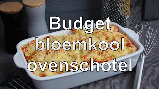 Budget bloemkool ovenschotel [upl. by Gwenny]