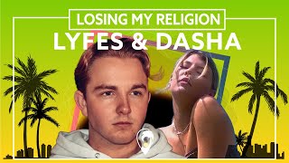 Lyfes DASHA  Losing My Religion Lyric Video [upl. by Olney]