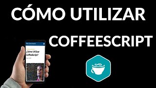 Cómo Utilizar CoffeeScript [upl. by Winchell]