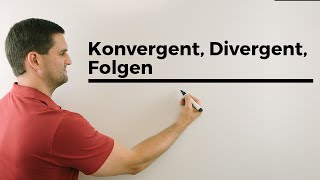 Konvergent Divergent Folgen  Mathe by Daniel Jung [upl. by Acinnod]