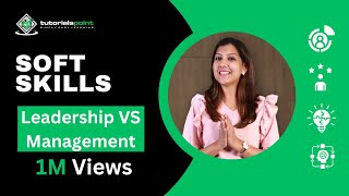 Soft Skills  Leadership VS Management  Skills training  TutorialsPoint [upl. by Ragnar365]