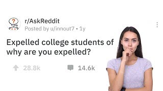 Expelled College Students Explain What Got Them Kicked Out [upl. by Sandler]