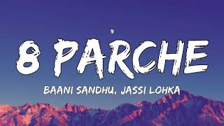 8 Parche lyrics  Baani Sandhu ft Jassi Lohka  Punjabi song  Gur Sidhu  Live for Songs [upl. by Julie]