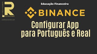 Configurar App Binance Português e Real [upl. by Auqinu]