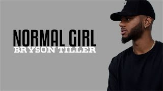 Bryson Tiller  Normal Girl SZA coverLyrics [upl. by Nauwtna]