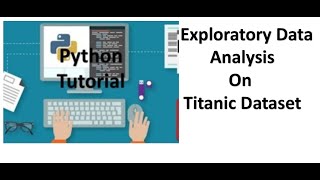 Tutorial 11Exploratory Data AnalysisEDA of Titanic dataset [upl. by Epifano149]