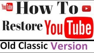 YouTube Update 2022  How To Restore The OLD YouTube Version Than Classic View [upl. by Hulbig965]