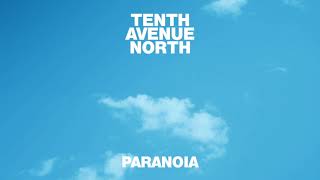 Tenth Avenue North  Paranoia Visualizer [upl. by Anid]